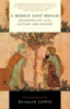 A Middle East Mosaic: Fragments of Life, Letters and History Bernard Lewis