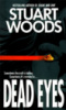 Dead Eyes by Stuart Woods