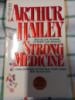 Strong Medicine by Arthur Hailey
