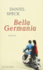 Bella Germania - Daniel Speck