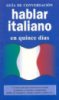 Hablar italiano (GUIAS DE CONVERSACIÓN) (Spanish Edition)