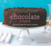 Chocolate Cakes: 50 Great Cakes for Every Occasion by Elinor Klivans