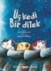 Üç Kedi Bir Dilek - Sara Şahinkanat