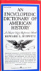 An Encyclopedic Dictionary of American History by Howard Lawrence Hurwitz