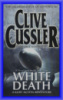 White Death by Clive Cussler, Paul Kemprecos