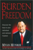 The Burden Of Freedom by by Myles Munroe
