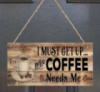 Табличка / постер «I must get up COFFEE needs Me» декор 10*20 см