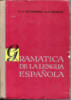 GRAMATICA DE LA LENGUA ESPAÑOLA. - A. S. LITVINENKO, E. V. VICENTE