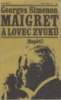 Maigret a lovec zvuků - Georges Simenon
