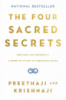 The Four Sacred Secrets: For Love and Prosperity by Preethaji, Krishnaji