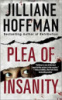 Plea of Insanity by Jilliane Hoffman