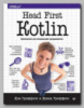 Книга «Head First. Kotlin. Руководство для начинающих программистов» Дона Гриффитса и Дэвида Гриффитса