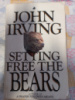 Setting Free the Bears by John Irving
