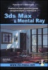 Реалистичная архитектурная визуализация с помощью 3ds Max и Mental Ray (+CD)