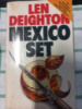 Mexico Set by Len Deighton