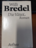 Die Väter - Willi Bredel