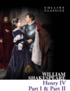 Henry IV, Part I and Part II by William Shakespeare