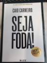 Seja Foda! - Caio Carneiro