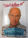 «I don't believe it!»: Richard Wilson's book of absurdities Richard Wilson
