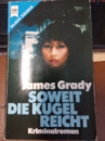 Soweit die Kugel reicht von James Grady