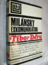 Milánsky exkomunikátor kniha od: Tibor Déry