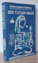 Bir Tutam Mavi TOPLU ESERLERİ - YAZILAR 1954 - 1955 Bedri Rahmi Eyüboğlu
