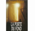 La porte du fond - Christiane Rochefort