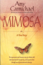 Mimosa: A True Story by Amy Carmichael