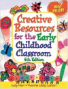 Creative Resources for the Early Childhood Classroom by Judy Herr