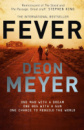 Fever: Epic story of rebuilding civilization after a world-ruining virus by Deon Meyer