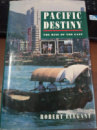 Pacific Destiny by Robert S. Elegant