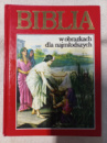 Biblia w obrazkach dla najmłodszych oprac. Małgorzata Szewczuk