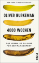 4000 Wochen: Das Leben ist zu kurz für Zeitmanagement von Oliver Burkeman