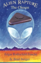 Alien Rapture: The Chosen by Edgar Rothschild Fouche and Brad Steiger