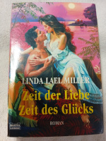 Zeit der Liebe, Zeit des Glücks von Linda Lael Miller