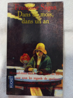 Dans un mois, dans un an - Françoise Sagan