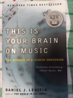 This Is Your Brain on Music: The Science of a Human Obsession by Daniel J. Levi