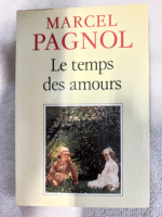 Le temps des amours - Marcel Pagnol