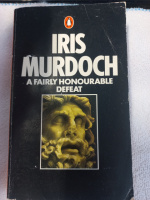 A Fairly Honourable Defeat by Iris Murdoch