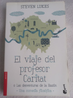 El viaje del profesor Caritat: Una comedia filosófica - Steven Lukes