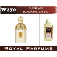 Guerlain «MANDARINE BASILIC. Духи на разлив Royal Parfums 100 мл.
