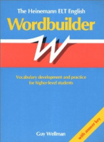 The Heinemann ELT English Wordbuilder by Guy Wellman