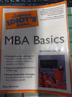 The Complete Idiot's Guide to MBA Basics, 2nd Edition by Tom Gorman