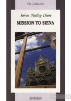 Mission to Siena by James Hadley Chase