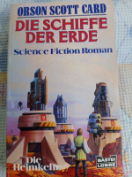 Die Schiffe der Erde - Die Homecoming-Saga 3 von Orson Scott Card