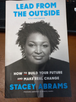 Lead from the Outside: How to Build Your Future and Make Real Change by Stacey Abrams