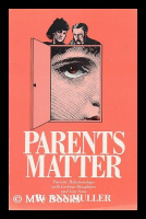 Parents Matter. Parents' Relationships with Lesbian Daughters and Gay Sons by Muller, Ann
