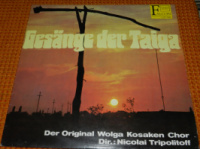 Gesange der Taiga - Der originalWolga Kosaken Chor Dir.: Nicolai Tripolitoff