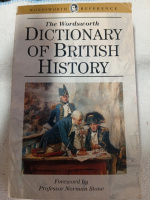 The Wordsworth Dictionary of British History by J. P. Kenyon (Editor), Norman Stone (Foreword)