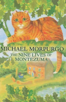The Nine Lives of Montezuma by Michael Morpurgo